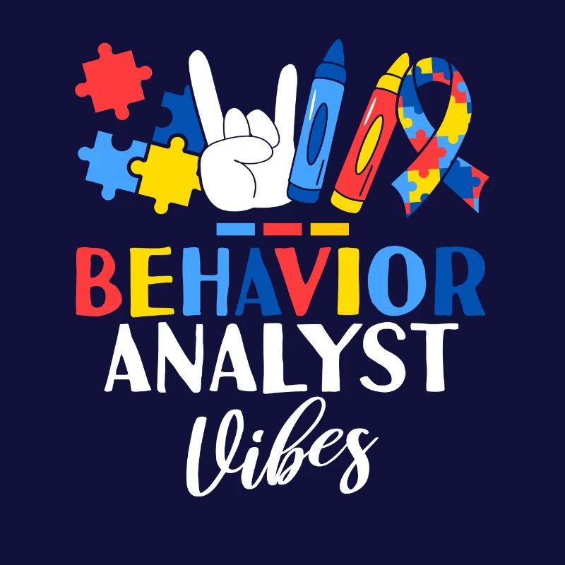 Behavior Analyst Vibes ABA Therapist Behavioral