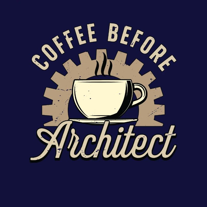 Architect Coffee Before Draftsman Coffee Lover