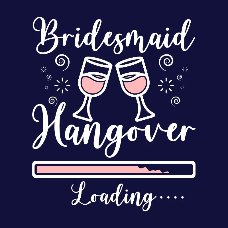 Team Bride Bridesmaid Hangover Loading