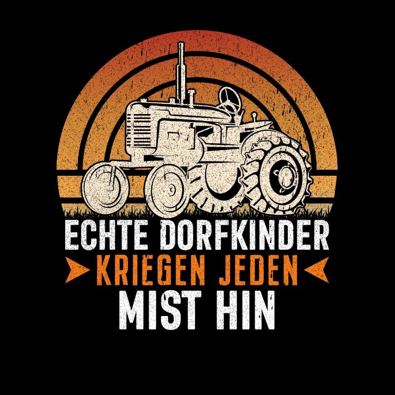 Geschenk Bauernspruch Dorfkind Statement