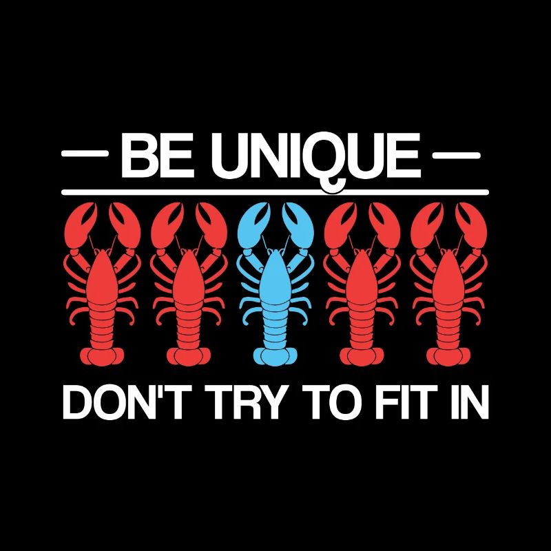 Sei einzigartig Sei selbstbewusst Sei selbstbewusst Hummer Lustig