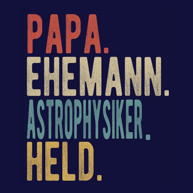 Astrophysiker Papa Ehemann Held