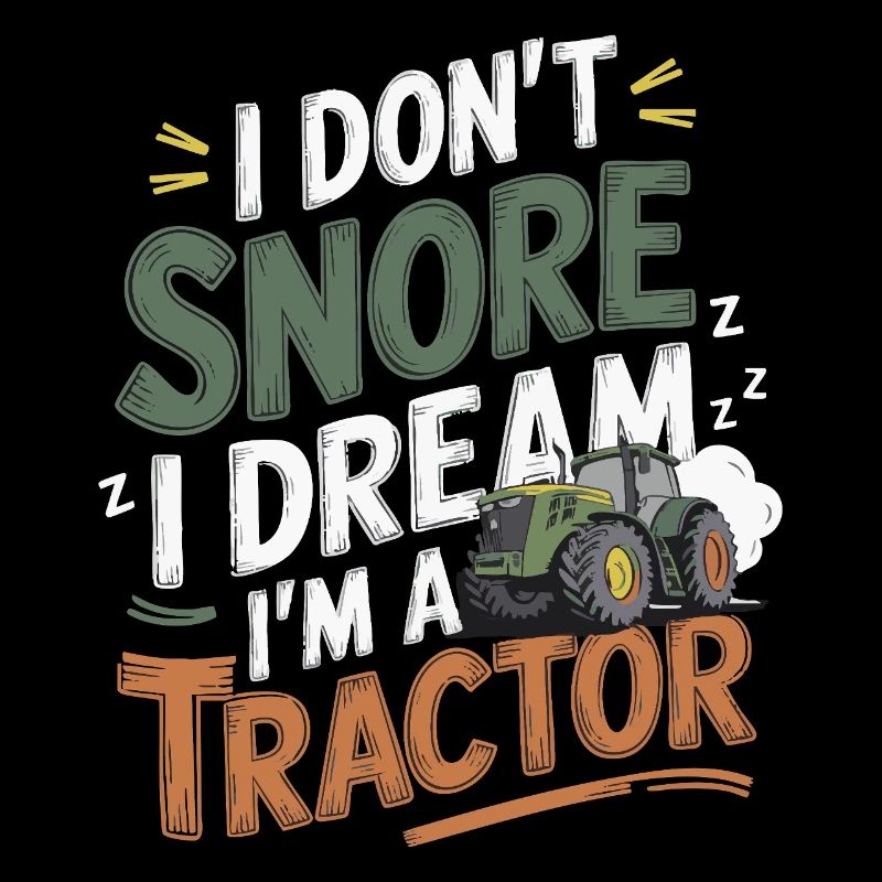 Nicht Schnarchen, Träume ich bin Traktor