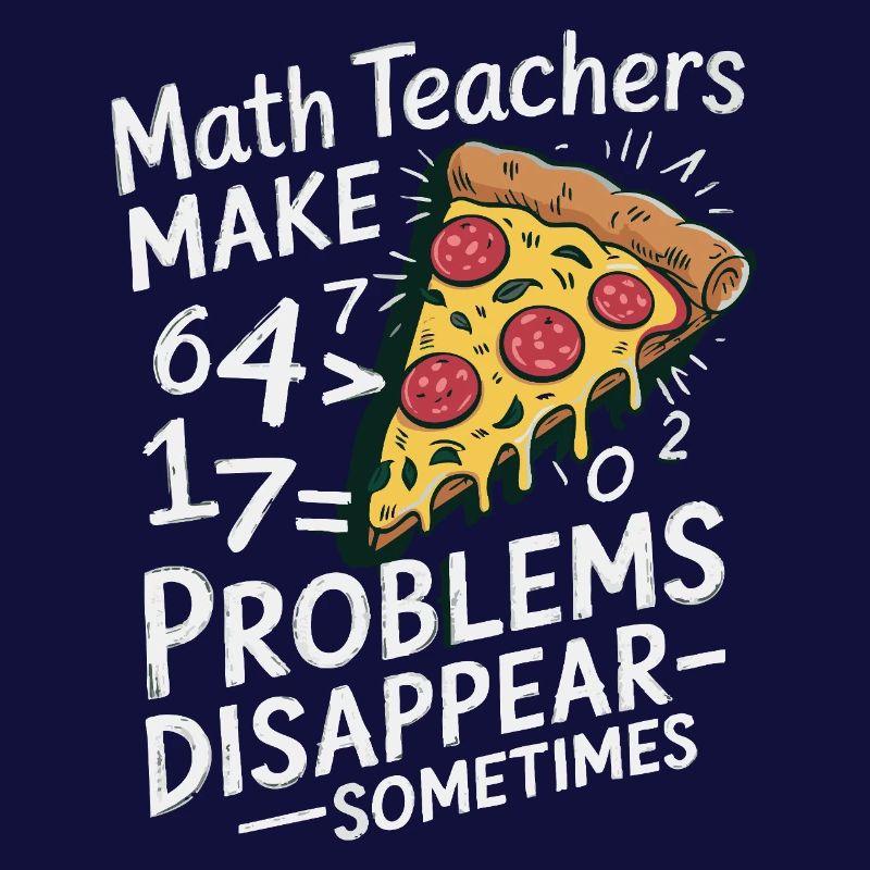 Professeur de mathématiques drôle Conception Pizza et résolution de problèmes