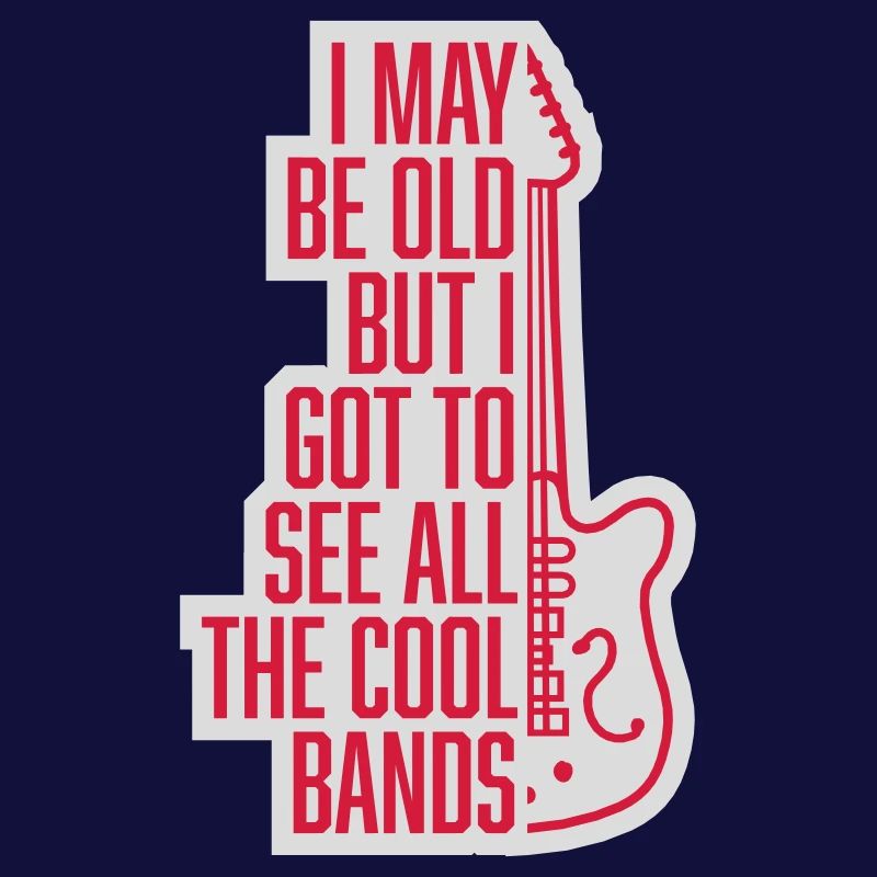I may be old