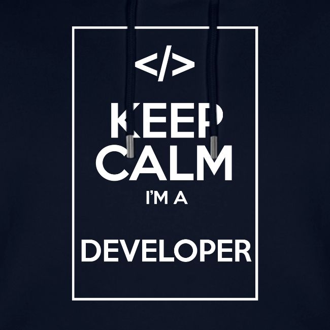 Keep Calm I'm a developer