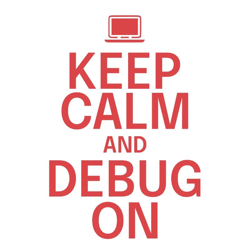 Keep Calm and Debug On – Lustiger IT-Humor