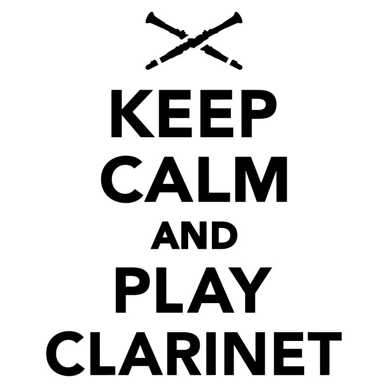 Keep calm and Play clarinet