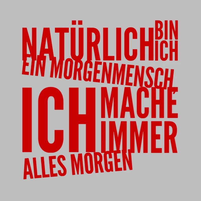 ich bin ein Morgenmensch