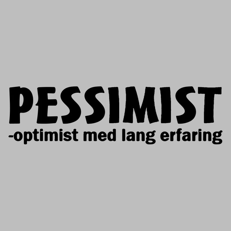 pessimiste optimiste avec une longue expérience
