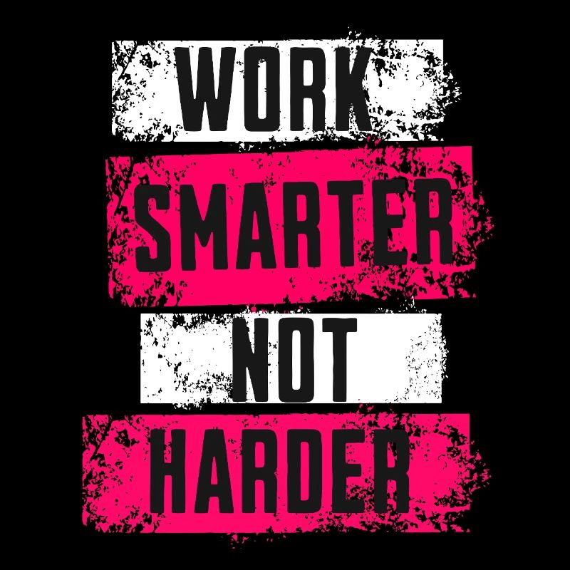 Motivation Spruch work smarter not harder