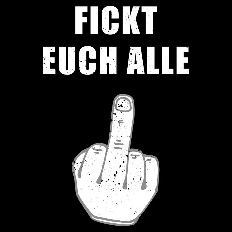 Fickt euch alle