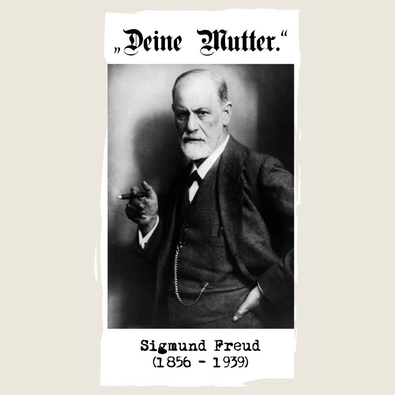 Sigmund Freud - "Ta mère".