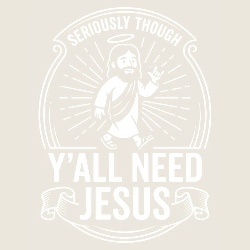 Seriously Though Yall Need Jesus
