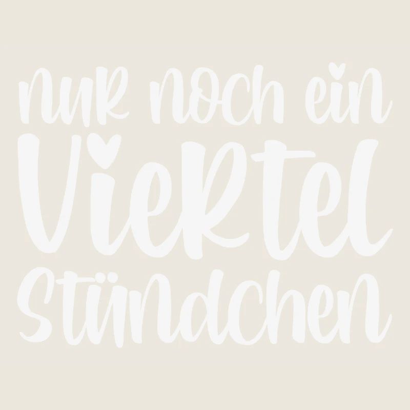 Nur Noch Ein Viertel Stündchen