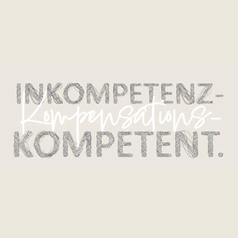 Inkompetenz Kompensations Kompetent lustiger Spruc