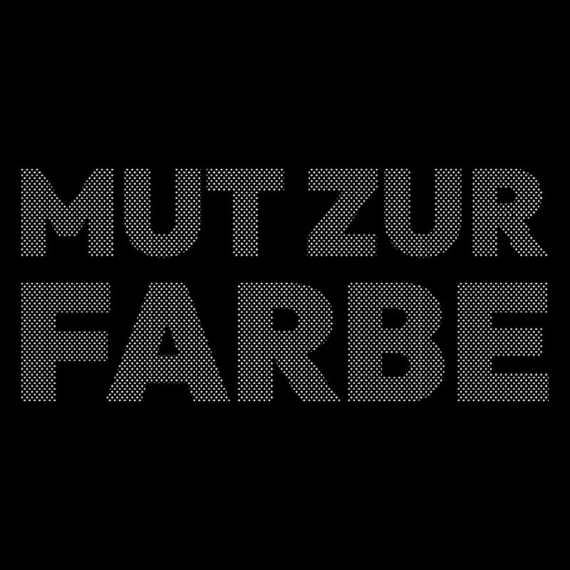Mut zur Farbe