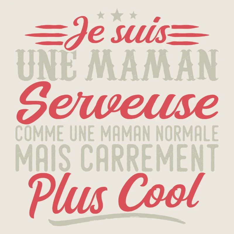 Ich bin eine Kellnerin-Mama, ausgesprochen cool
