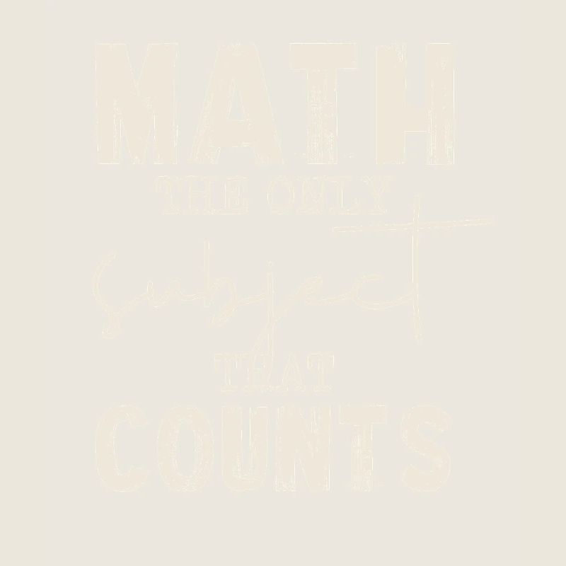 Math the only one that counts