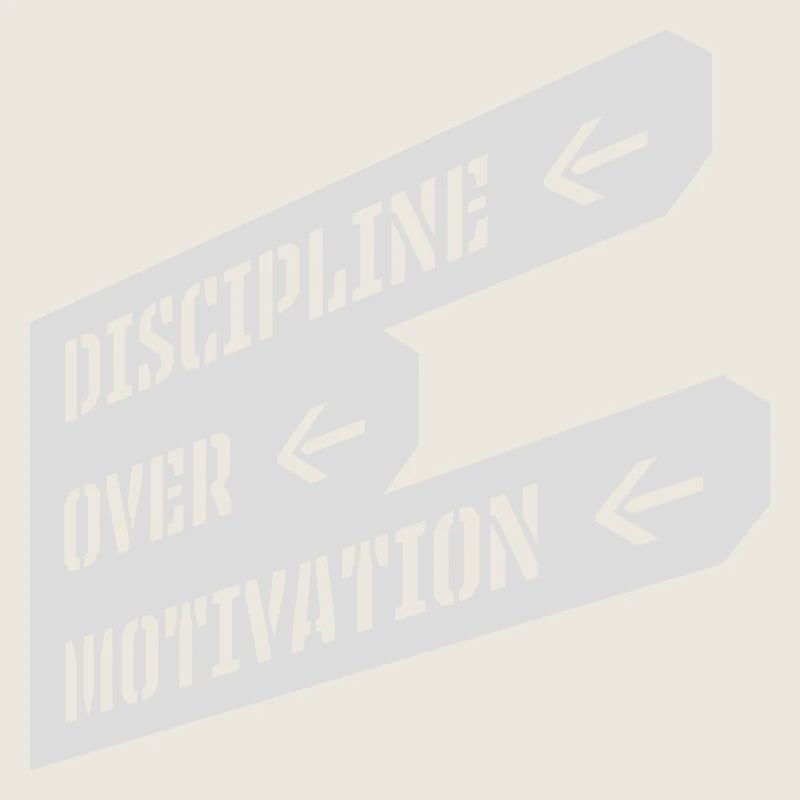 discipline over motivation quote