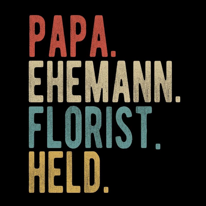 Florist Papa Ehemann Held