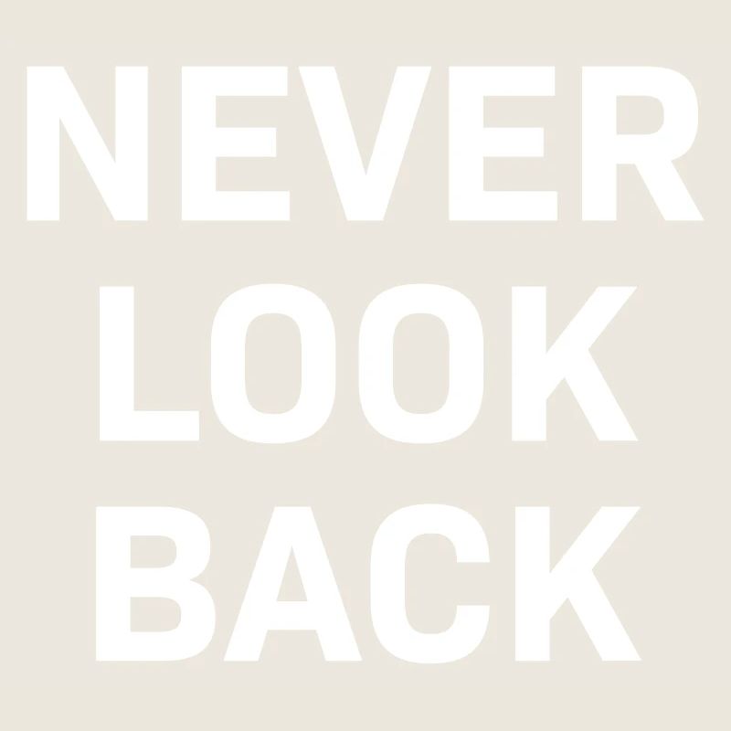 Never Look Back white