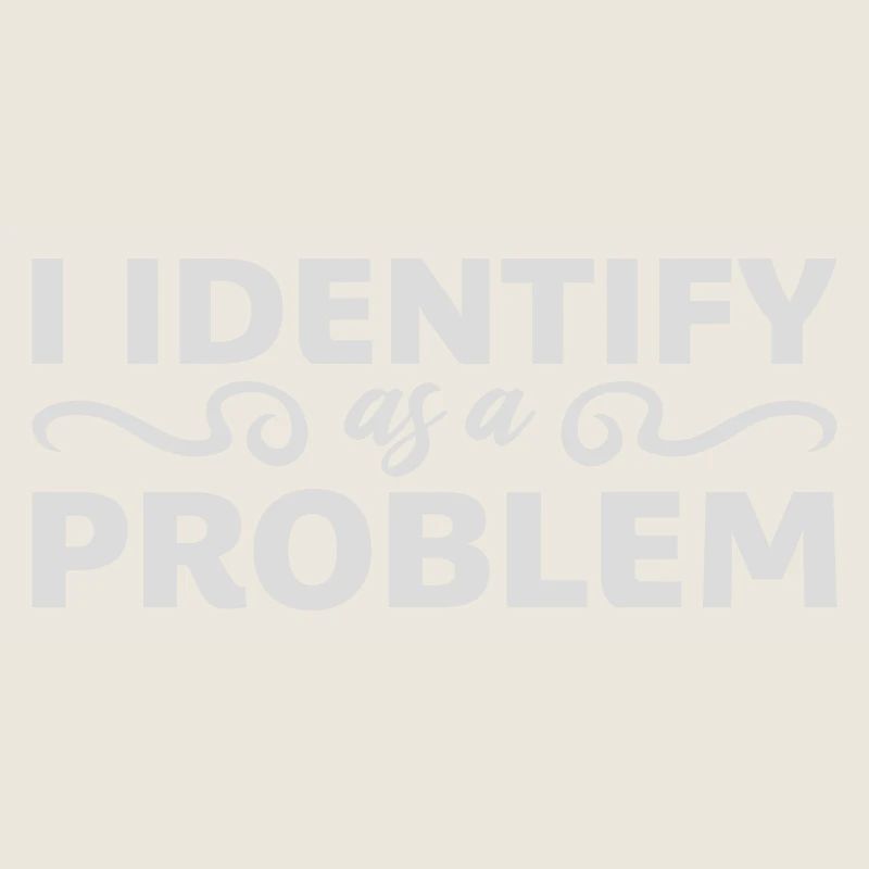 I Identify as a Problem Statement Frech Rebellisch