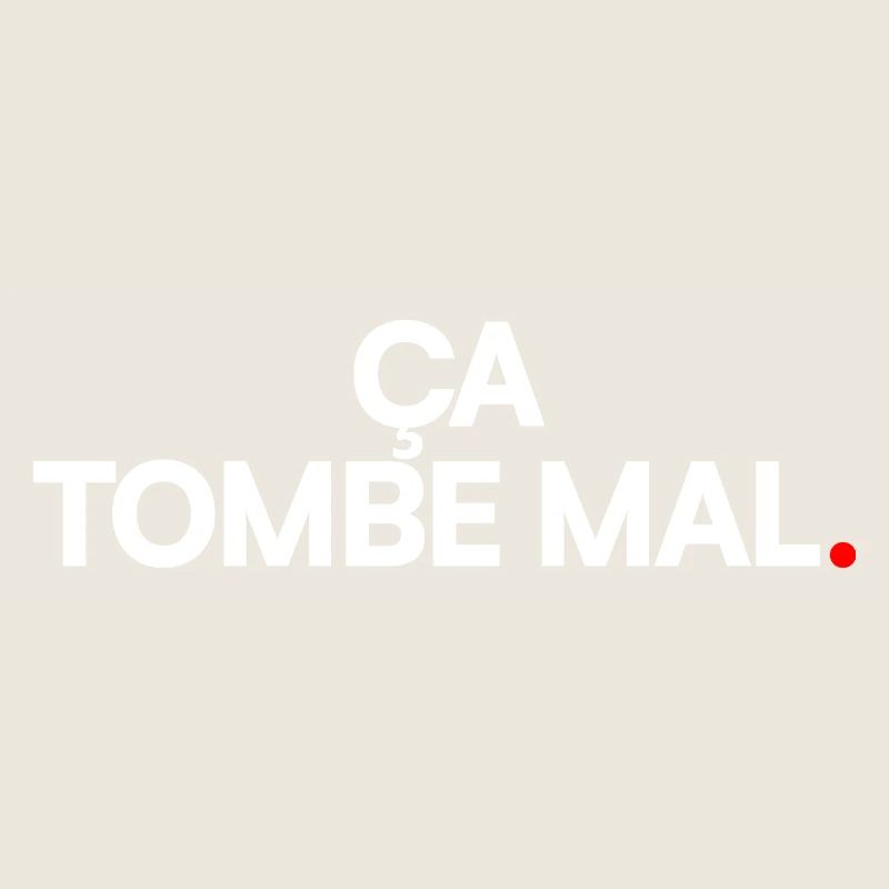 Ça tombe mal