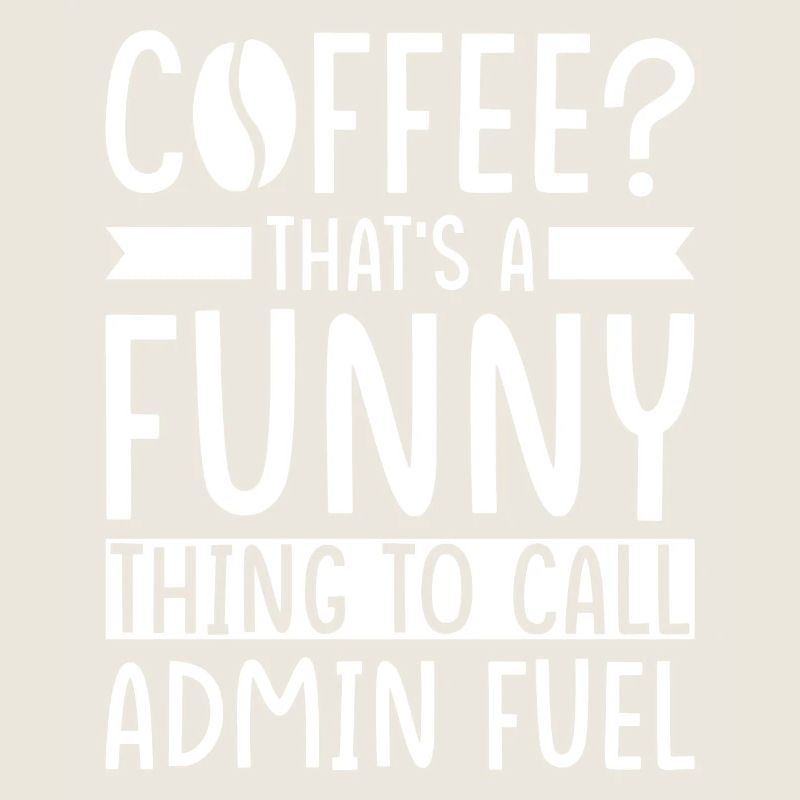 Admin Coffee Saying