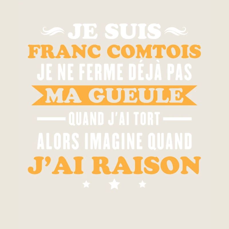 Franc comtois je ferme pas ma gueule franche comté