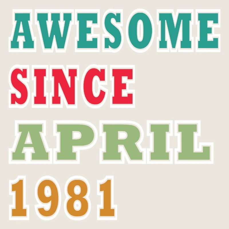 Great since April 1981