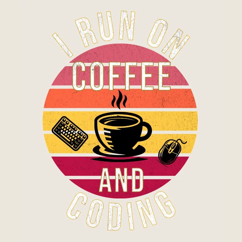 I Run on Coffee and Coding – Programmierer Stil