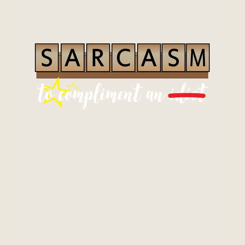 Sarcasm - compliment