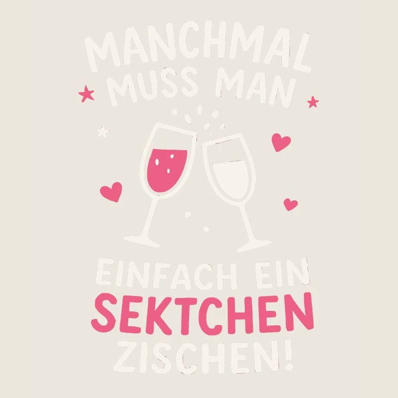 Sektchen Zischen Lustiger Spruch
