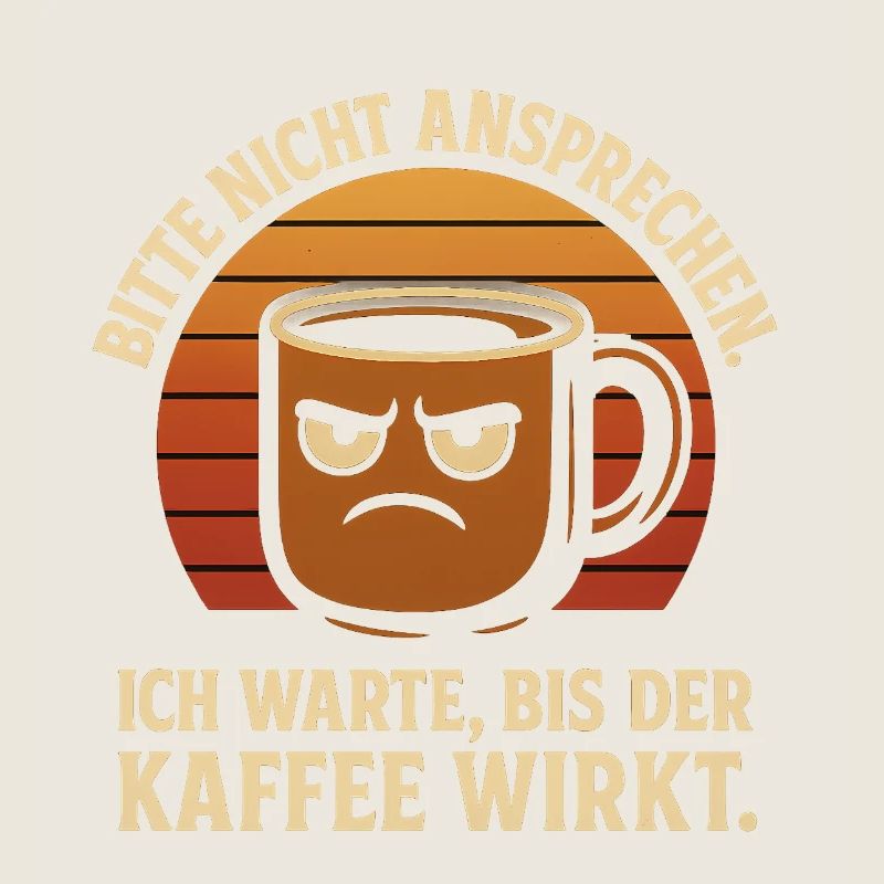Bitte nicht ansprechen – Kaffee Retro Design