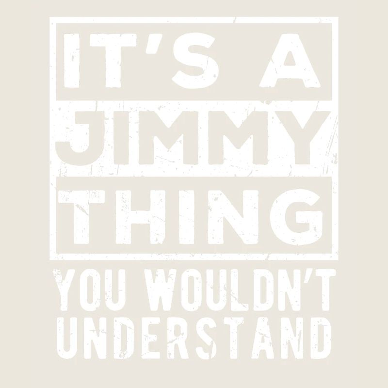 C’est un truc de Jimmy que tu ne comprendrais pas