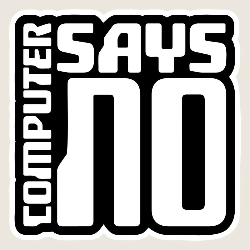 Computer Says No Lustig Programmierer Nerd Technik