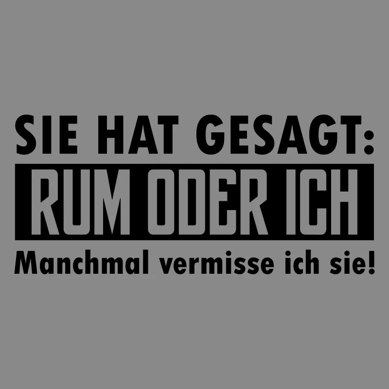 rum oder ich
