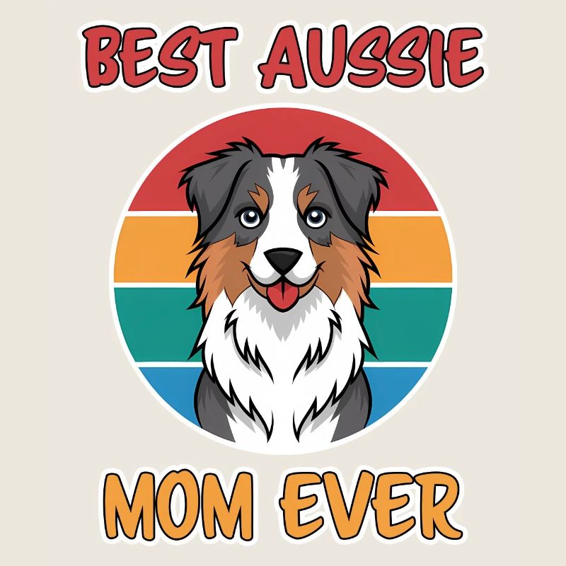 Australian Shepherd Mom Funny Aussie Gift