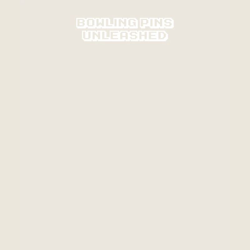 Bowling - Bowling Pins Unleashed