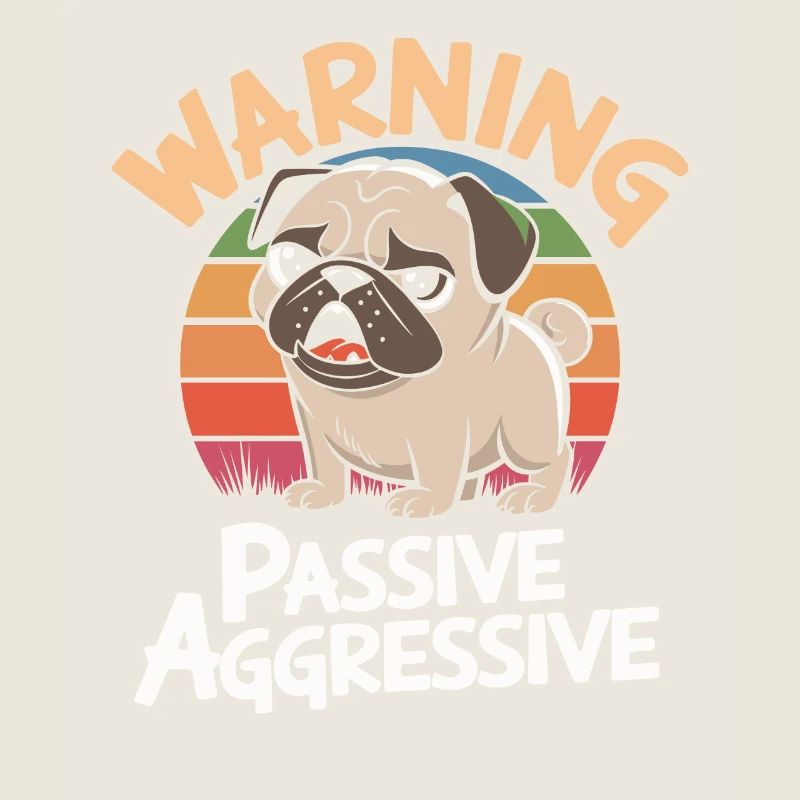 Vorsicht: Passiv Aggressiv Mops Retro Stil