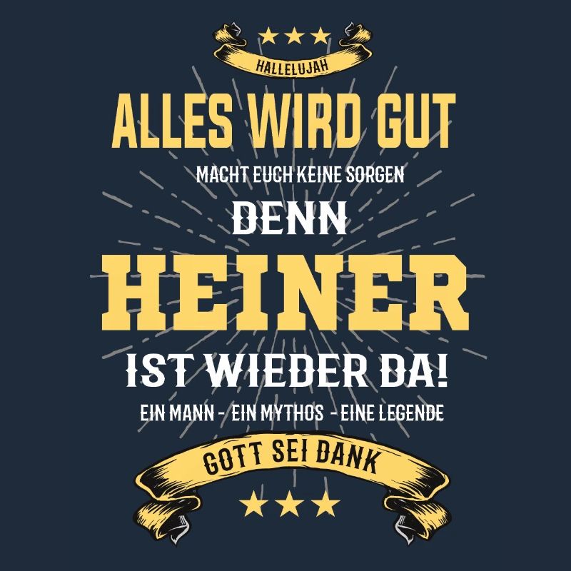 Everything will be alright, because Heiner Ist da Outfit