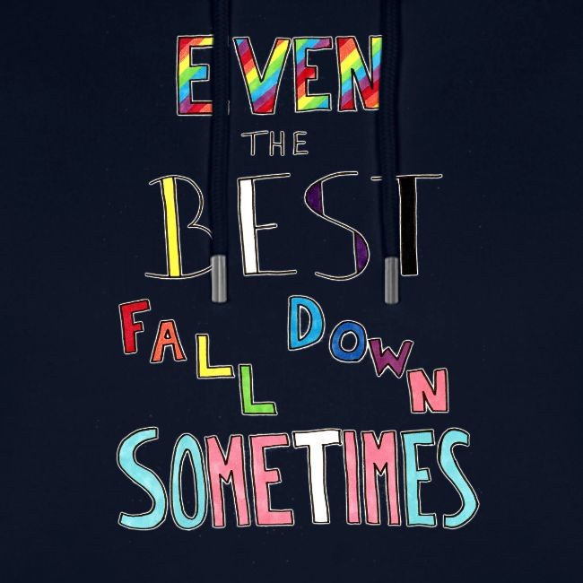 Even the Best Fall Down Sometimes