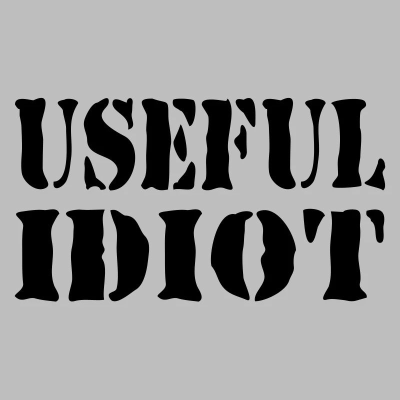 USEFUL IDIOT