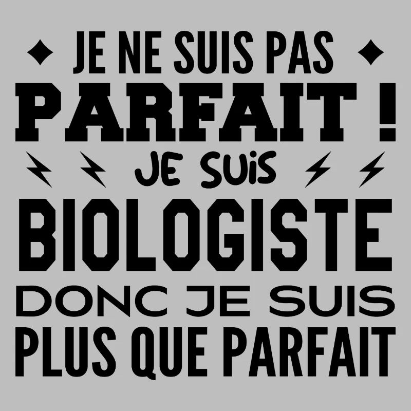 Un Biologiste plus que parfaite, métier de rêve