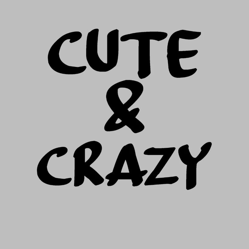 Cute & crazy