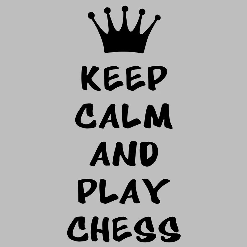 KEEP CALM AND PLAY CHESS