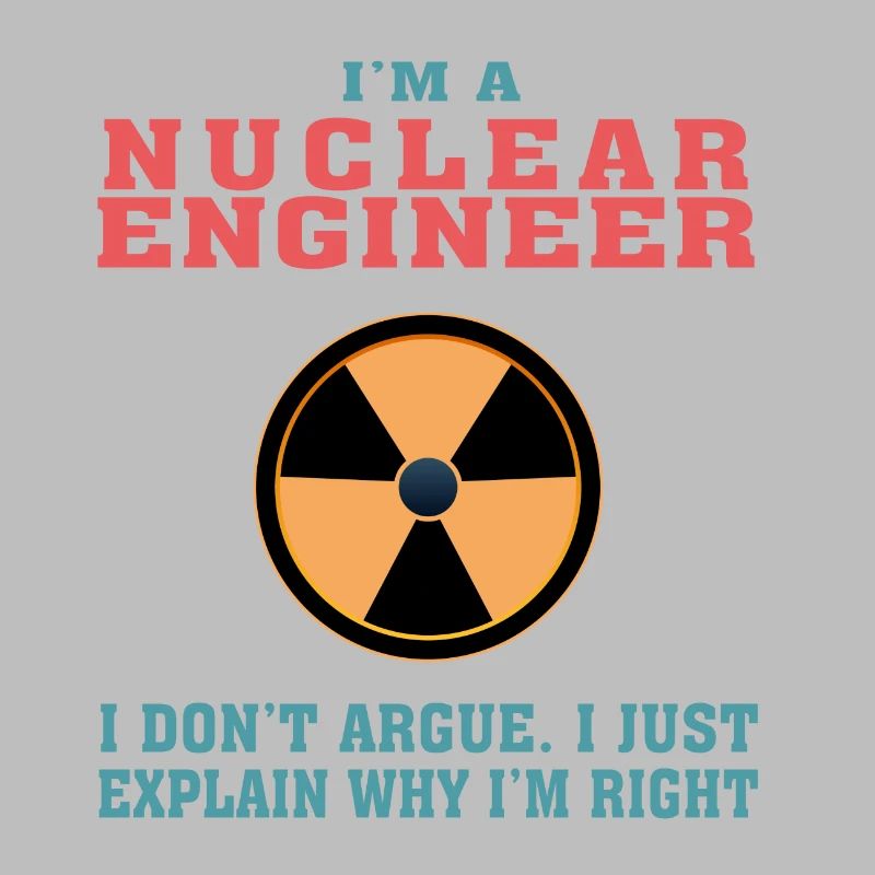 Funny Nuclear Engineering Quote for Nuclear Engine