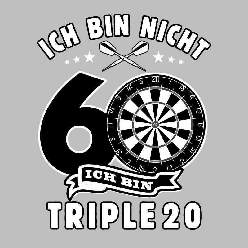 Ich bin nicht 60 ich bin Triple 20 Geburtstag Dart