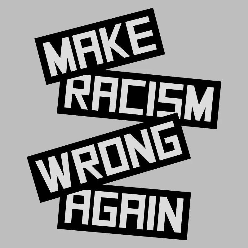 make racism wrong again